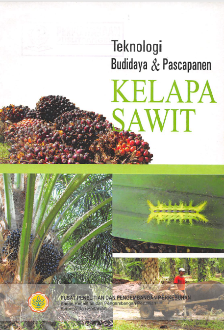 Teknologi Budidaya & Pascapanen Kelapa Sawit